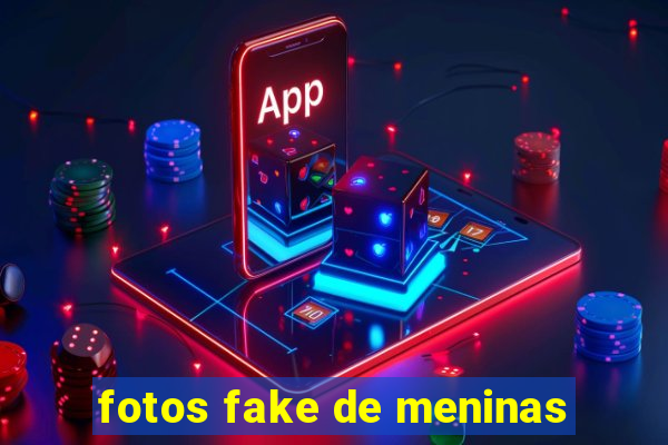 fotos fake de meninas